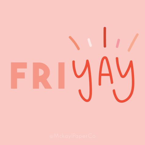 FriYAY! Friday Quotes, Handlettering, Quotes to live by, Motivation  Mckayl Paper Co / Pinterest: MckaylPaperCo / Etsy: MckaylPaperCo Friyay Vibes, Sketch Note, Fri Yay, Handlettering Quotes, Body Shop At Home, Friday Quotes Funny, Happy Friday Quotes, Weekend Quotes, Its Friday Quotes