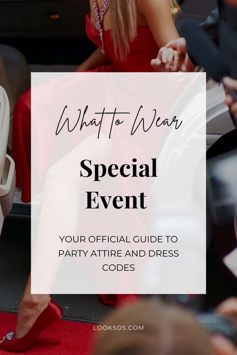 Your Official Guide to Party Attire and Dress Codes Formal Attire Women Parties, Semi Formal Dress Code, Semi Formal Outfits For Women, Party Dress Code, Dress Code Guide, Party Dress Codes, Formal Dress Code, Dress Code Casual, Semi Formal Outfits