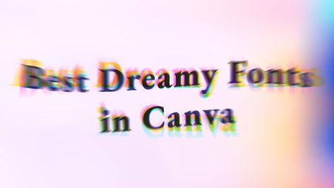 Best Dreamy Fonts in Canva - Canva Templates | Whimsical fonts, Canvas, Magic font . #Dreamy_Canva_Fonts #Dreamy_Font #Magic_Font #Fonts_In_Canva Dreamy Canva Fonts, Dreamy Fonts, Dreamy Font, Fonts In Canva, Magic Font, Canva Font, Font Creator, Whimsical Fonts, Canva Fonts