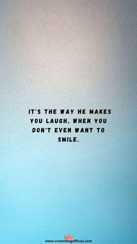 Makes Me Laugh Quotes, He Makes Me Laugh Quotes, Laugh Quotes, The Best Relationship, Makes Me Laugh, Laughing Quotes, Love And Affection, Hes Mine, My Ex