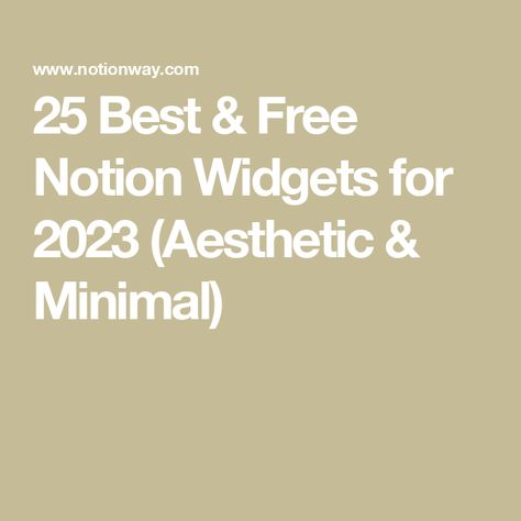 25 Best & Free Notion Widgets for 2023 (Aesthetic & Minimal) Free Notion Widgets, Notion Widgets Aesthetic, Notion Backgrounds Aesthetic, Notion Widget, Cool Font Styles, Notion Tips, Pomodoro Timer, Calendar Widget, Aesthetic Notion