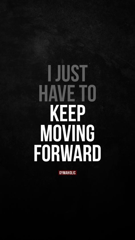 I just have to keep moving forward Gymaholic Training App: https://www.gymaholic.co #fitness #motivation #quote #workout #gymaholic Fitness Motivation Quote, Keep Moving Forward Quotes, Regret Quotes, Moving Forward Quotes, Winning Quotes, Daily Quotes Positive, Gentleman Quotes, Fitness App, Motivation Board