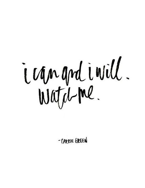 I Can And I Will. Watch Me. | Quote The Words, A Black, I Can, Black And White, Quotes, White, Black