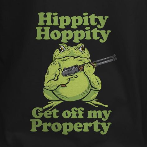 Get Off My Property, Funny Warning Signs, Cute Images For Wallpaper, Pet Frogs, My Property, Hippity Hoppity, Get Off Me, Memes Funny Lol, Inspirational Tshirts