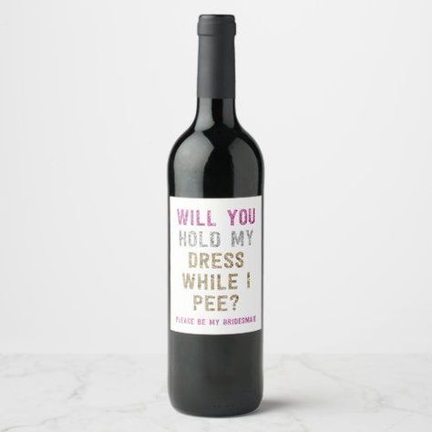 $7.60 | Glitter Hold My Dress While I Pee | Bridesmaid #bridesmaid, will you be my bridesmaid, glitter, pink, gold, silver, will you hold my dress, while i pee, sparkle, funny, charming, cute, chic, modern, glamorous, wine label, gift, personalized Wedding Bottle Labels, Bridesmaid Wine Label, Happy Galentines Day, Bridesmaid Wine, Nashville Bachelorette, Thanks Mom, Pink Wine, Glitter Wedding, Wine Bottle Labels