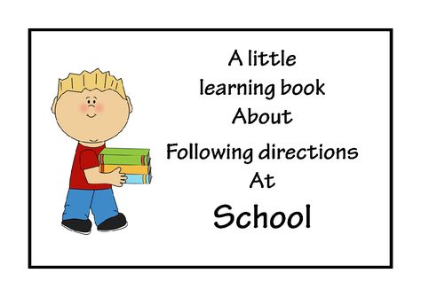 A Little learning book about Following directions at school.  Clear expectations - positive expectations Positional Words Kindergarten, Social Stories Free, Sequencing Activities Kindergarten, First Grade Lessons, Play Therapy Techniques, Social Emotional Activities, School Speech Therapy, Kindergarten Reading Worksheets, Social Skills Groups