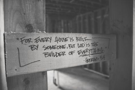 Write scripture on your framing when building a house. Scripture To Write On Studs, Write Scripture On House Framing, Scripture For House Frame, Quotes To Write On House Frame, Building A Home Quotes, Scriptures To Write On House Frame, Building A House Quotes, New Home Quotes, House Frame