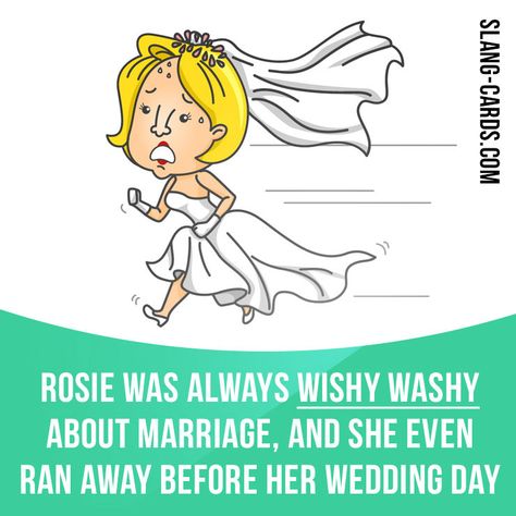 "Wishy washy" means indecisive or not reliable. Example: Rosie was always wishy washy about marriage, and she even ran away before her wedding day. Slang Words Popular, Teaching Idioms, Slang English, Wishy Washy, English Collocations, English Exam, English For Beginners, Idioms And Phrases, Improve English