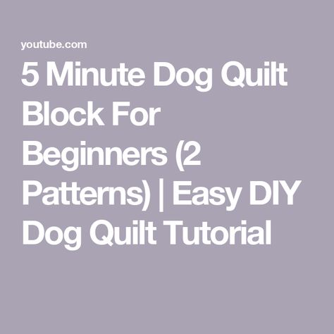 5 Minute Dog Quilt Block For Beginners  (2 Patterns) | Easy DIY Dog Quilt Tutorial Easy Dog Quilt Patterns Free, Puppy Quilt Block, Dog Daze Quilt Pattern, Quilts With Dogs, Quilts With Dogs On Them, Dog Quilts, Diy Dog Stuff, Quilt Tutorials, Easy Diy