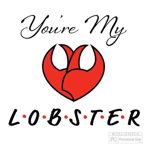 Lobster Friends, You're My Lobster, My Lobster, Put A Ring On It, Friends Tv, Wedding Designs, Wisconsin, Company Logo, Tech Company Logos