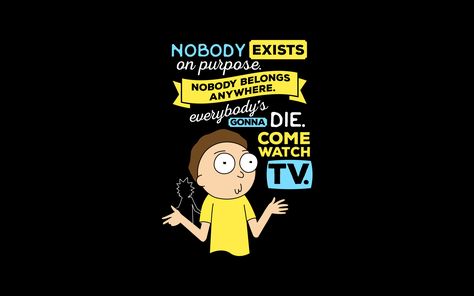 „Nobody exist on purpose. Nobody belong anywhere. Everybody’s gonna die. Come watch TV.” - Morty Smith „Rick and Morty” Nobody Exists On Purpose, Make A Paper Airplane, Morty Smith, Dan Harmon, Justin Roiland, Aqua Teen, Header Image, Paper Airplanes, Man Logo