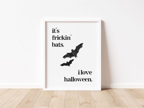 Funny Halloween Art Print Funny Halloween Vine Frickin | Etsy It’s Freaking Bats I Love Halloween, Bats Cute, Frickin Bats, Aesthetic October, Vine Quote, Fall Funny, New Girl Quotes, Cute Wall Art, I Love Halloween