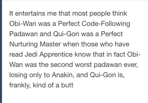 honestly, it’s obvious even just from the movie Qui Gon Obi Wan, Qui Gon And Obi Wan, Obi Wan Qui Gon, Obi Wan And Qui Gon, Padawan Obi Wan, Obi Wan And Anakin, Jedi Apprentice, Anakin Obi Wan, Qui Gon