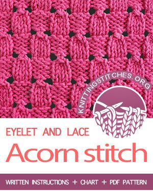 Acorn - Knitting Stitches Eyelet Stitch, Knit Stitches For Beginners, Knit Purl Stitches, Knit Purl, Knitting Basics, Knitting Tips, Crochet Hexagon, Baby Blanket Knitting Pattern, Easy Knitting Patterns