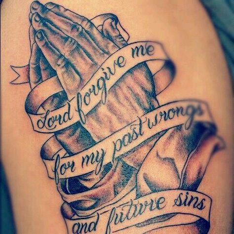 Lord forgive me for my past wrongs and future sins.. Prayer Hands Tattoo, Praying Hands Tattoo Design, Prayer Tattoo, Sin Tattoo, Praying Hands Tattoo, Rip Tattoo, Hands Tattoo, Prayer Hands, Tattoos Men