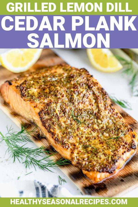 Plank Salmon Oven, Salmon Grill, Dill Salmon Recipes, Grilling Salmon, Cedar Plank Grilled Salmon, Lemon Dill Salmon, Asian Steak Bites, Fish Meals, Lemon Seasoning