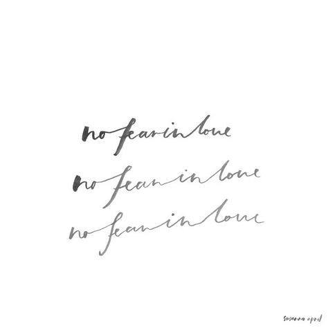 no fear in love // typography by Susanna april God Things, Love Tattoo, No Fear, Perfect Love, Jesus Loves Me, Verse Quotes, Christian Inspiration, Good Thoughts, Beautiful Words