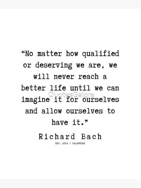 Richard G Scott Quotes, Richard Baxter Quotes, Illusion Quotes, Richard Bach Quotes, Richard Brautigan Poem, Richard Rohr Quotes Falling Upward, Self Realization, Livingston, Better Life