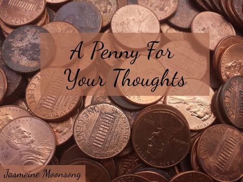 A Penny For Your Thoughts We talk about different types of divination methods all the time. There are just so many out there to choose from. How many of you have ever flipped a penny or a coin to make a decision. Heads is one result, tails is the other right? I think everyone is familiar with it. We are going to do this today but in a different way. Ready? Think of a question that you’ve been Penny For Your Thoughts, Divination Methods, Moon Song, Make You Feel, Penny, How Are You Feeling, Personalized Items, In This Moment