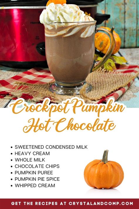 Crockpot Pumpkin Hot Chocolate, Slow Cooker Pumpkin Spice Hot Chocolate, Pumpkin Spice Hot Chocolate Crockpot, Hot Chocolate Sweetened Condensed Milk, Pumpkin Hot Chocolate Recipe, Crock Pot Hot Chocolate Recipe, Fall Recipes Snacks, Crockpot Drinks, Pumpkin Spice Hot Chocolate