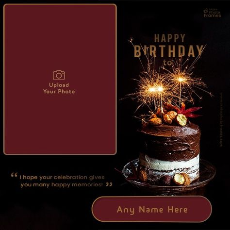 Happy Birthday Chocolate Cake, Birthday Cake Write Name, Birthday Wishes With Photo, Best Happy Birthday Wishes, Birthday Card With Photo, Birthday Card With Name, Birthday Cake Writing, Birthday Cake With Name, Happy Birthday Cake Photo