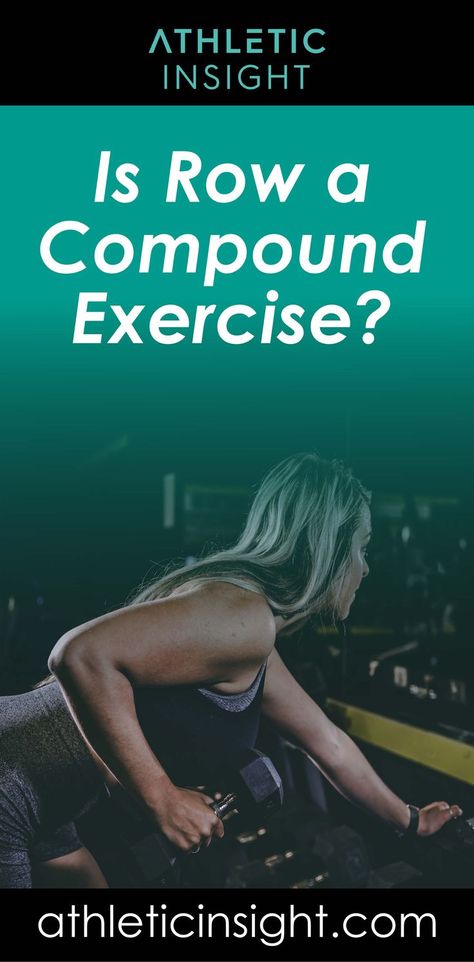 Is Row a Compound Exercise? #row #fitness #training #crossfit #back #backworkout #fitnessmotivation #workout #athleticinsight Row Variations, Back Strengthening Exercises, Compound Exercises, Rowing Machine, Biceps Workout, Back Exercises, Back Workout, Workout Guide, Workout Machines