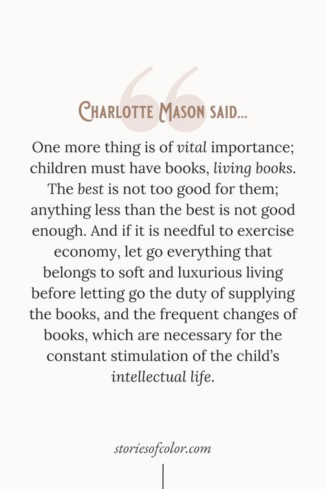 Charlotte Mason Aesthetic, Charlotte Mason Quotes, Homeschooling Quotes, Must Have Books, Mother Culture, Homeschool Quotes, Charlotte Mason Homeschool, Parenting Inspiration, Living Books