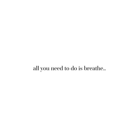 Just breathe Fresh Air Quotes, Breathe Aesthetic, Just Breathe Quotes, Breathe Quotes, Widget Quotes, Air Quotes, Enjoy Quotes, Christopher Poindexter, 2024 Board