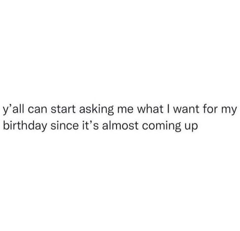 Birthday Captions, Caption Quotes, What I Want, Best Quotes, Memes, Birthday, Funny, Quotes, Pins