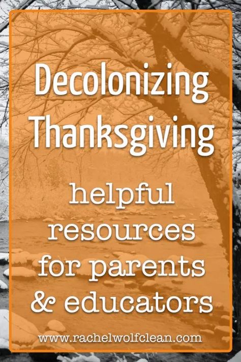 Decolonizing Thanksgiving - rachel wolf | clean Indegenious People Day, Thanksgiving Meaning, Pinwheel Tutorial, Native American Studies, Thanksgiving History, Thanksgiving Lessons, Homeschool Projects, Thanksgiving Projects, Steam Projects