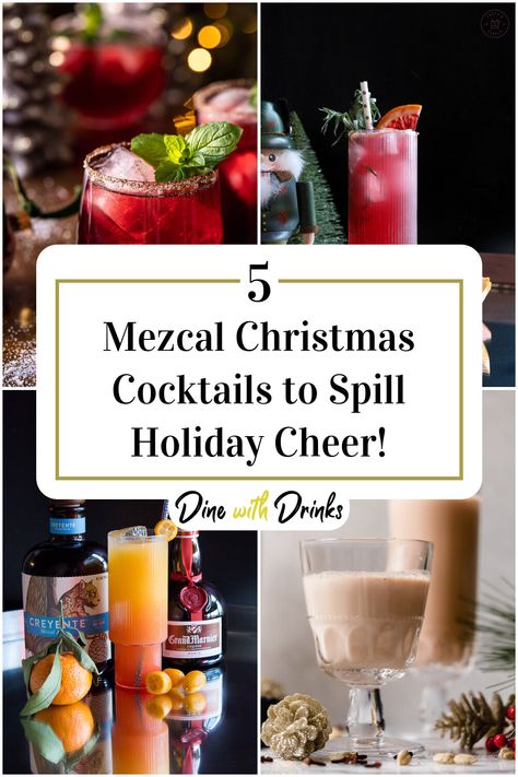 Collage of 4 mezcal christmas cocktails. Holiday Mezcal Cocktail, Winter Mezcal Cocktails, Mezcal Winter Cocktail, Fun Christmas Drinks, Winter Drinks Alcoholic, Easy Winter Cocktails, Holiday Margaritas, Christmas Cocktail Recipes, Red Wine Cocktails