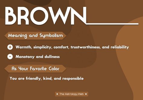 Brown Meaning, People With Brown Eyes, Color Knowledge, Color Symbolism, Everything Is Blue, Color Personality, Colors And Emotions, Color Meanings, Color Magic