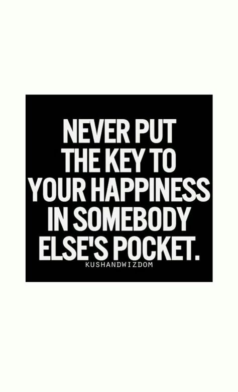 Don't depend on others to make you happy. Don’t Depend On Others For Your Happiness, Dont Depend On Anyone For Happiness, Don't Depend On Others For Happiness, Don't Depend On Anyone Quotes, Dont Depend On Anyone, Alpha Female Quotes, Female Quotes, Moments Quotes, Walt Whitman