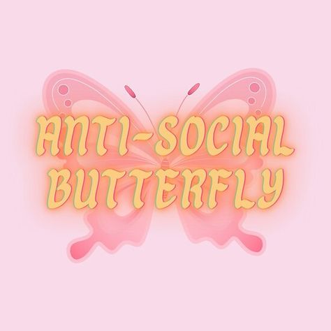 Anti-Social Butterfly - Yellow with Pink Butterfly Antisocial Butterfly, Mug Bag, Love Butterflies, Social Butterfly, Anti Social, Pink Butterfly, Butterflies, Neon Signs, Mug