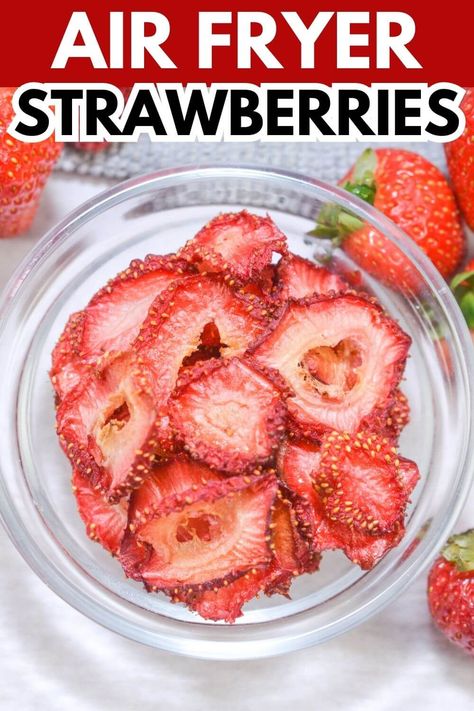 Dried strawberry chips in a glass bowl with air fryer strawberries text over the image. Homemade Fruit Snacks, Dehydrated Strawberries, Dehydrated Foods, Fruit Chip, Keto Diet Snacks, Refreshing Snacks, Dehydrated Fruit, Strawberry Slice, Freeze Dried Strawberries