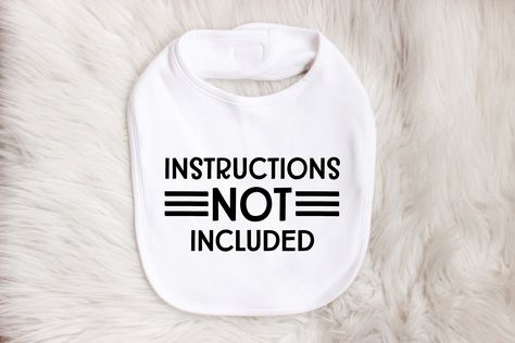 "Instructions Not Included Baby Bib makes a funny baby gift. We all know that even the sweetest baby will have moments. This is a great baby shower gift. It's sure to get lots of laughs and get everyone mingling.  Includes:  * 1 velcro back bib (your color choice) with \"Instructions Not Included\" made in your color choice of htv.  *Please Note: Colored Bibs and or Bodysuits do cost a little more * Nicely packaged in a cellophane bag. Ready to gift  Grab a matching bodysuit to complete your gif Instructions Not Included, Onesie Station, Funny Bibs, Funny Baby Bibs, Newborn Bibs, Funny Baby Gifts, Baby Shower Prizes, Mommy To Bee, Cricut Baby