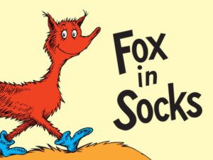 Play Archive - Seussville Dr Seuss Treats, Dr Seuss Fox In Socks, Fox In Socks, School Daze, Green Eggs And Ham, Green Eggs, Penguin Random House, The Fox, Early Years