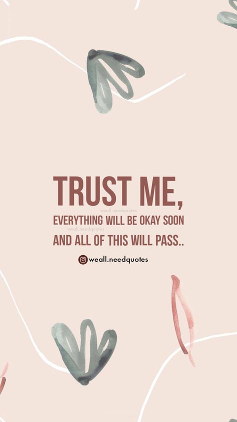 Trust me, everything will be okay soon and all of this will pass It Will Be Okay, Everything Will Be Okay, Be Okay, English Quotes, Its Okay, Trust Me, Mood Board, Quotes, Quick Saves