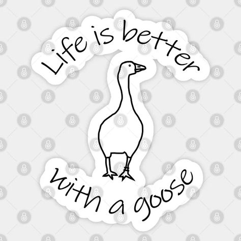 Life is Better with a Gaming Goose Animals Quote - Goose - Sticker | TeePublic Goose Quotes, Social Proof, Animal Quotes, All Art, Sticker Design, Life Is Good, Life Is, Print On Demand, Gaming