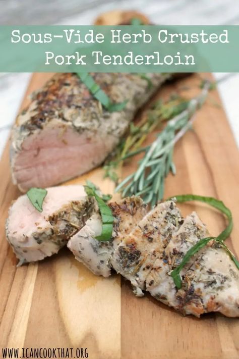 Pork Tenderloin Sous Vide, Herb Crusted Pork Tenderloin, Sous Vide Pork Loin, Sous Vide Pork Tenderloin, Crusted Pork Tenderloin, Sous Vide Pork, Turkey Tenderloin, Pork Tenderloin Recipe, Pork Recipes Easy