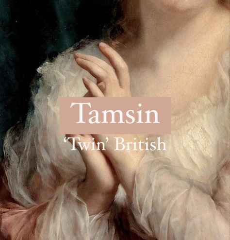 Girl name Tamsin. British Last Names, Npc Names, Fancy Names, British Names, Majestic Names, Star Names, Oc Names, Pirate Names, Fantasy Character Names