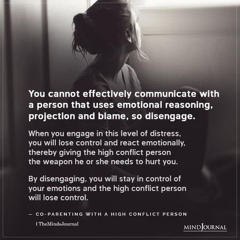 Stop! You Cannot Effectively Communicate High Conflict Personality, Disengage Quotes, Emotional Projection, High Conflict People, Emotional Reasoning, Blame Quotes, 2023 Writing, Communication Quotes, Cbt Therapy