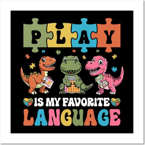 Play Is My Favorite Language Dinosaurs Speech Therapy SLP -- Choose from our vast selection of art prints and posters to match with your desired size to make the perfect print or poster. Pick your favorite: Movies, TV Shows, Art, and so much more! Available in mini, small, medium, large, and extra-large depending on the design. For men, women, and children. Perfect for decoration. Dinosaur Wall, Speech Therapy, Dinosaurs, Extra Large, My Favorite, Favorite Movies, Art Print, For Men, Art Prints