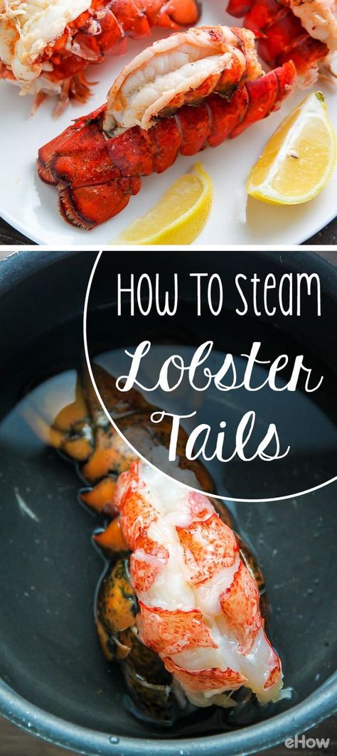 Learn how to steam lobster tails with this helpful how-to post. | eHow Baked Lobster Tails, Steamed Lobster, Grilled Lobster Tail, Frozen Lobster, Lobster Dishes, Lobster Recipes Tail, Grilled Lobster, Lobster Tail, How To Cook Lobster