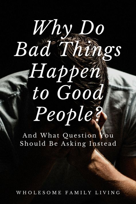 Have you ever wondered “why God allows bad things to happen to good people?”. Click to find out more! Why Does God Take The Best People, Why Do Some People Have It So Easy, Quotes About Being A Good Person To Bad People, Why Does God Let Bad Things Happen To Good People, Why Do Bad Things Happen To Good People, Bad Things Happen To Good People, Good People Quotes, Inconsiderate People, Stubborn People