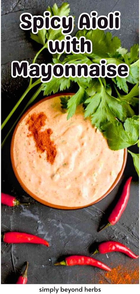 Explore Condiments: Sauce & Salad Dressing Recipes with spicy aioli with mayonnaise. This quick and easy recipe creates a creamy, bold sauce that livens up any meal. Use it as a dip for French fries or a spread for tacos. Made with greek yogurt, cilantro, lime, garlic, mayo, and cayenne pepper. Find more dips and spreads, mayonnaise recipes, and easy sauces at simplybeyondherbs.com. Mayo And Hot Sauce Dip, Spicy Aioli Sauce Recipe, Spicy Mayo Aoli, Spicy Mayo Sauce Recipe, Mayonnaise Recipes, Mayo Dipping Sauce, Easy Sauces, Chili Aioli, Dips And Spreads