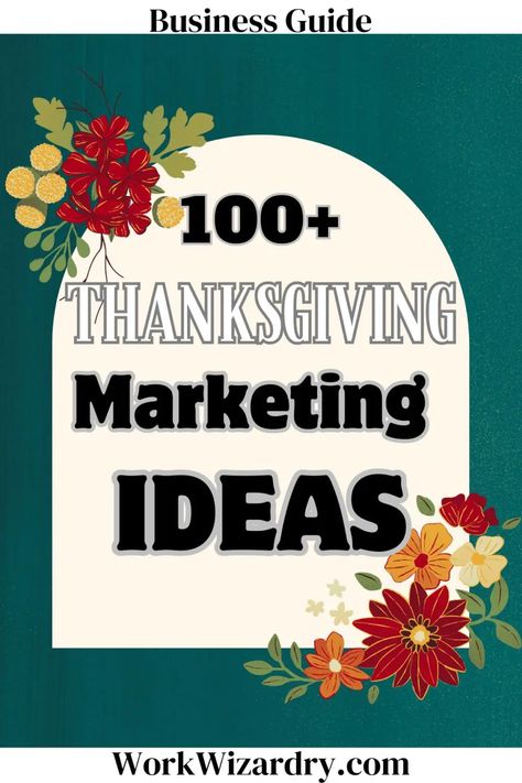 100+ Thanksgiving Marketing Ideas that transform browsers into buyers 3 Thanksgiving Sales Ideas, Thanksgiving Business Post, Thanksgiving Marketing Ideas, Business Guide, Thanksgiving Sale, Marketing Ideas, Holiday Season, Small Business, Thanksgiving