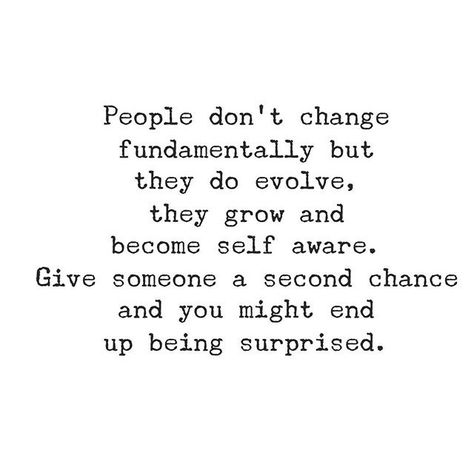 Some people deserve second chances. Some people don’t deserve anything from me! Give People Chances Quotes, Quotes About Chances Relationships, Give Me One Last Chance Quotes, Forgiveness And Second Chances, Do People Deserve Second Chances, Give A Chance Quotes, Give People A Chance Quotes, Giving Another Chance Quotes, Giving Someone A Second Chance Quotes