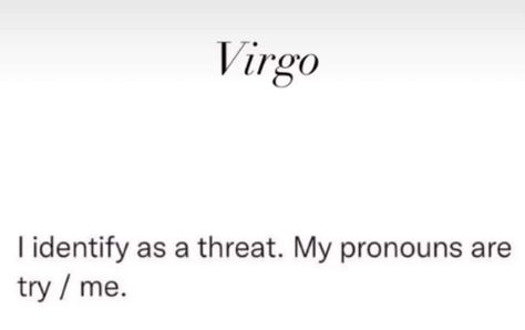 Virgo Season Captions, Funny Virgo Quotes, Virgo Emotions, Virgo Things, People Quotes Truths, Virgo Energy, Virgo Personality, Virgo Memes, Virgo Traits