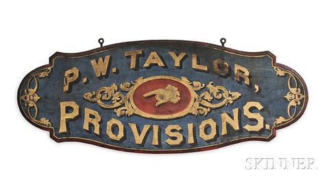 Paint-decorated Double-sided "P.W. TAYLOR,/PROVISIONS." Trade Sign Antique Trade Sign, Making Signs, Antique Advertising, Boarding House, Trade Sign, Online Logo Design, Sign Writing, Antique Signs, Old Signs